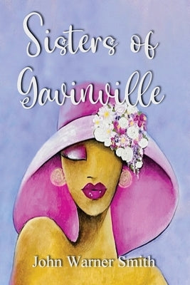 Sisters of Gavinville by Smith, John Warner