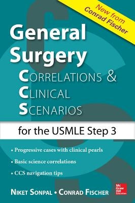 General Surgery: Correlations and Clinical Scenarios by Sonpal, Niket