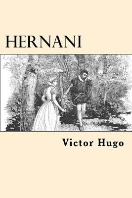 Hernani (Spanish Edition) by Hugo, Victor