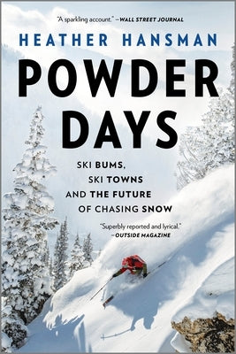 Powder Days by Hansman, Heather