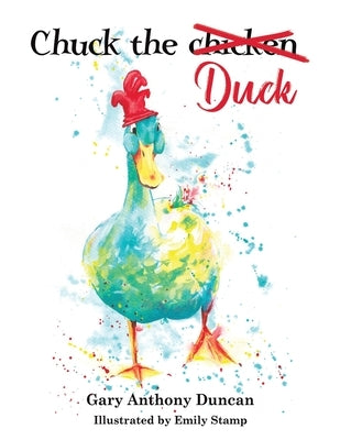 Chuck the Duck by Duncan, Gary Anthony