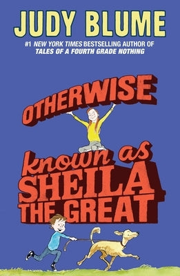 Otherwise Known as Sheila the Great by Blume, Judy
