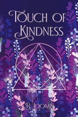Touch of Kindness by Loomis, R.