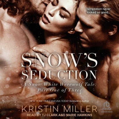 Snow's Seduction by Miller, Kristin