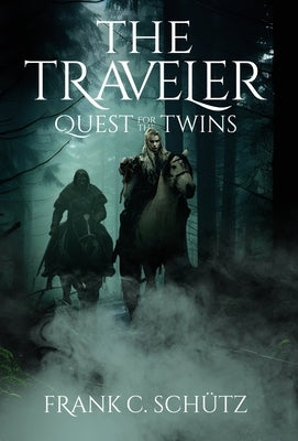 The Traveler: Quest for the Twins by Sch?tz, Frank C.