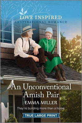 An Unconventional Amish Pair: An Uplifting Inspirational Romance by Miller, Emma
