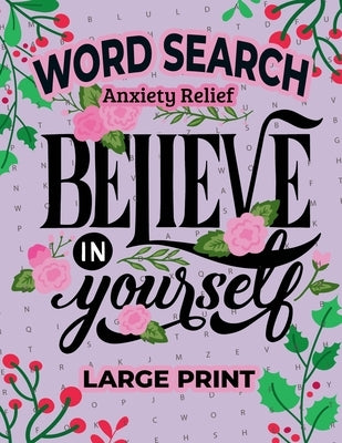 Anxiety Relief Word Search Puzzle For Adults and Seniors Large Print: Over 2000 Word Search Puzzle in this Interesting Wordfind Puzzles, with 20 Stres by Kane, Andrew