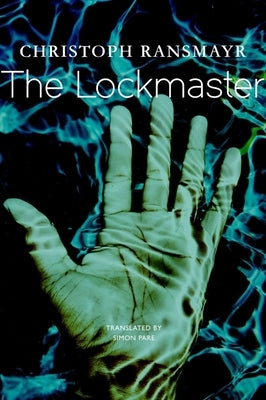 The Lockmaster by Ransmayr, Christoph