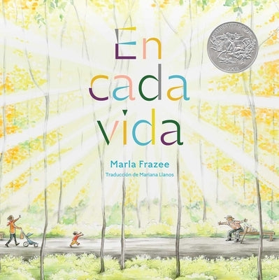 En Cada Vida (in Every Life) (Premio de Honor Caldecott) by Frazee, Marla