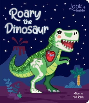 Look Inside: Roary the Dinosaur: Board Book with Cut-Outs and Glow in the Dark! by Lake Press