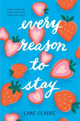 Every Reason to Stay by Clarke, Lane