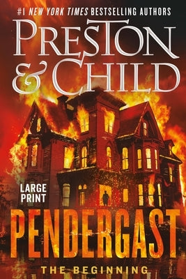 Pendergast: The Beginning by Preston, Douglas