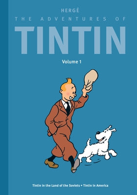 The Adventures of Tintin: Volume 1: Tintin in the Land of the Soviets / Tintin in America by Herg?