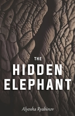 The Hidden Elephant by Ryabinov, Alyosha