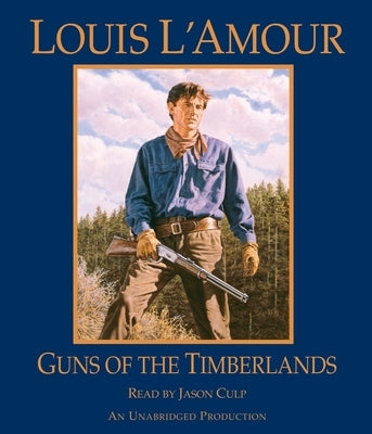 Guns of the Timberlands by L'Amour, Louis