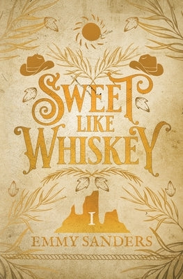 Sweet Like Whiskey (The Darling Brothers Book 1): Alternate Cover by Sanders, Emmy