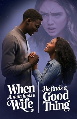 When A Man Finds A Wife He Finds A Good Thing by Brown, De'adrian