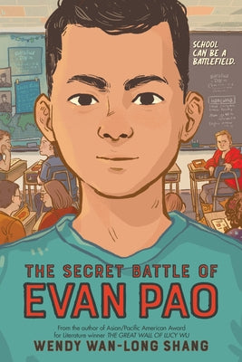 The Secret Battle of Evan Pao by Shang, Wendy Wan-Long
