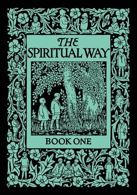 The Spiritual Way: Book One by Bolton, Mother