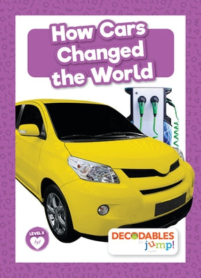 How Cars Changed the World by Twiddy, Robin