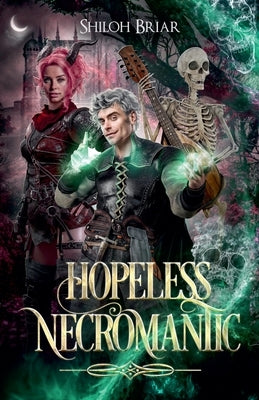 Hopeless Necromantic by Briar, Shiloh