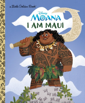 I Am Maui (Disney Moana) by Hurley, Kamalani