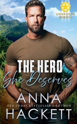 The Hero She Deserves by Hackett, Anna