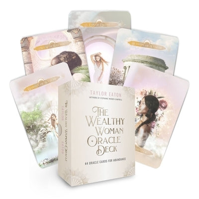 The Wealthy Woman Oracle Deck: Divine Guidance and Empowerment for Prosperity (44 Full-Color Cards and 96-Page Guidebook) by Eaton, Taylor