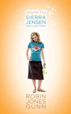 Sierra Jensen Collection, Vol 2 by Gunn, Robin Jones