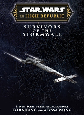 Star Wars Insider: The High Republic: Survivors of the Stormwall by Kang, Lydia