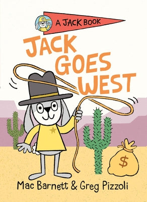 Jack Goes West by Barnett, Mac
