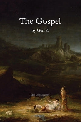 The Gospel by Gen Z by @Gen Z. Bible Stories