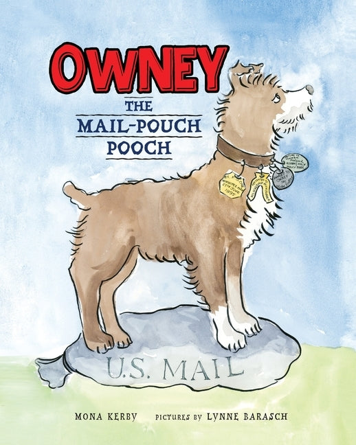 Owney: The Mail-Pouch Pooch by Kerby, Mona