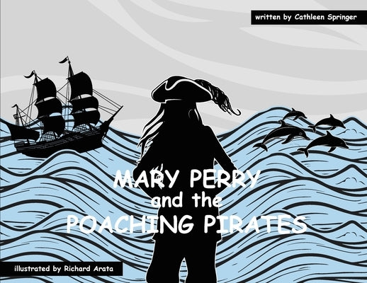 Mary Perry and the Poaching Pirates by Springer, Cathleen