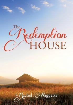 The Redemption House by Haggerty, Rachel