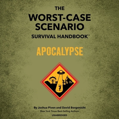 The Worst-Case Scenario Survival Handbook: Apocalypse by Borgenicht, David