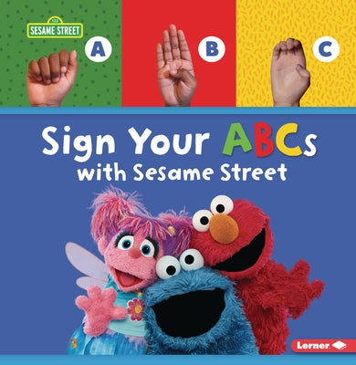 Sign Your ABCs with Sesame Street (R) by Gabor, Nicole