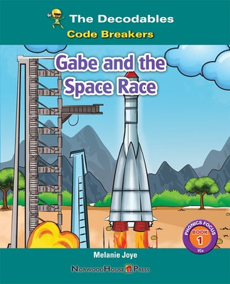 Gabe and the Space Race by Joye, Melanie
