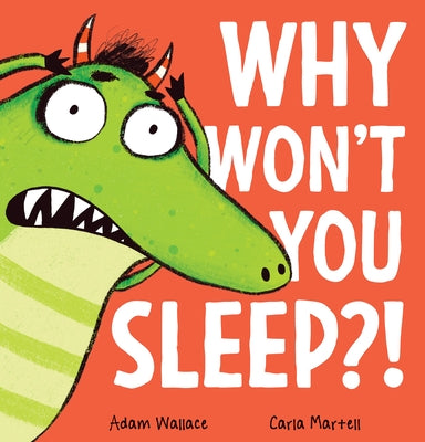 Why Won't You Sleep?! by Wallace, Adam