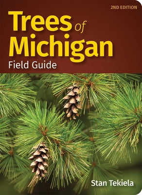 Trees of Michigan Field Guide by Tekiela, Stan