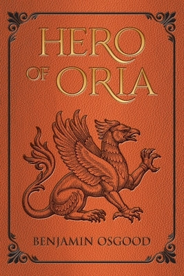 Hero of Oria by Osgood, Benjamin