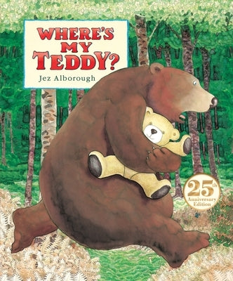 Where's My Teddy? by Alborough, Jez