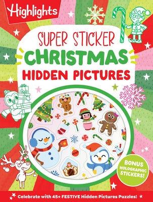 Super Sticker Christmas Hidden Pictures: 64-Page Christmas Hidden Pictures Puzzles with Holly Jolly Scenes and Holographic Foil Stickers by Highlights