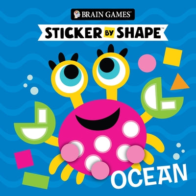 Brain Games - Sticker by Shape: Ocean (for Kids Ages 3-6) by Publications International Ltd