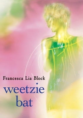 Weetzie Bat: 10th Anniversary Edition by Block, Francesca Lia