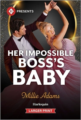 Her Impossible Boss's Baby by Adams, Millie