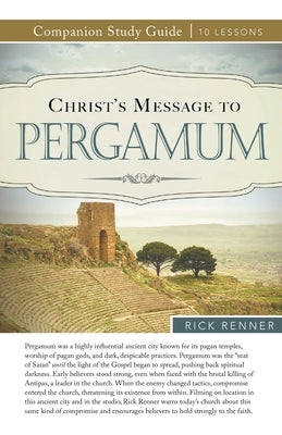 Christ's Message to Pergamum by Renner, Rick