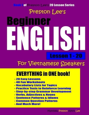 Preston Lee's Beginner English Lesson 1 - 20 For Vietnamese Speakers by Preston, Matthew