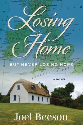 Losing Home: But Never Losing Hope by Beeson, Joel