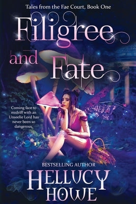 Filigree and Fate by Howe, Hellucy
